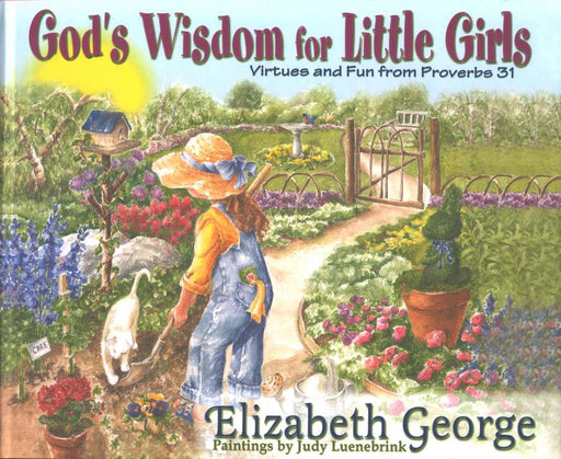God's Wisdom for Little Girls: Virtues and Fun From Proverbs 31