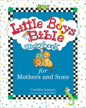 Little Boys Bible-Mother and Son-Carolyn Larsen