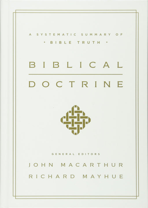 Biblical Doctrine-John MacArthur-Hard Cover