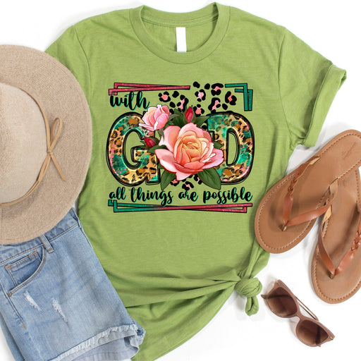 T-Shirt-With God All Things Are Possible-Roses-Heather Green
