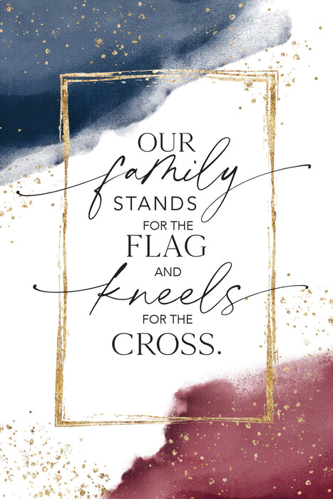 Plaque-Our Family Stands/Flag-Kneels