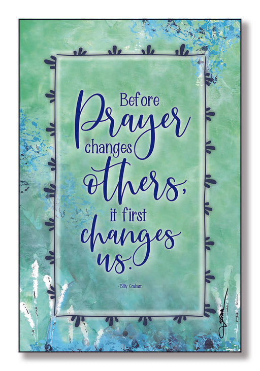 Plaque-Before Prayer Changes Others
