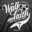 T-Shirt-Walk By Faith