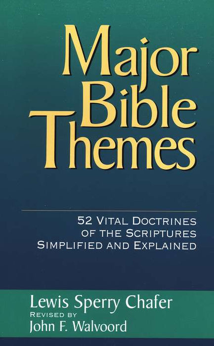 Major Bible Themes -Lewis Sperry Chafer