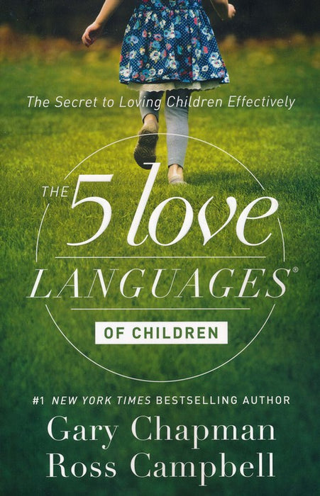 Five Love Languages - Of Children - Gary Chapman