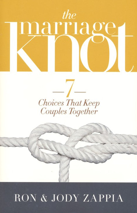 The Marriage Knot: 7 Choices That Keep Couples Together