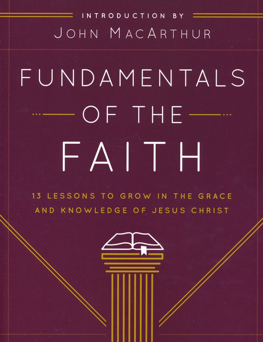 Fundamentals of the Faith - Study Guide - John Macarthur