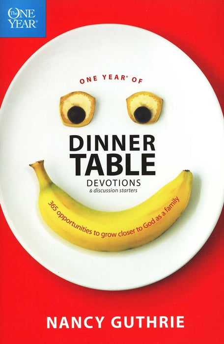One Year of Dinner Table Devotions-Nancy Guthrie