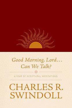 Good Morning Lord, Can We Talk-Charles R. Swindoll