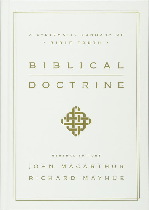 Biblical Doctrine-John MacArthur-Hard Cover