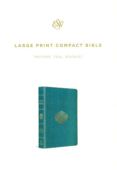 ESV Large Print Compact Bible-Teal Duo-Tone