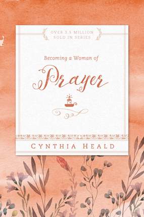 Becoming a Woman of Prayer-Cynthia Heald