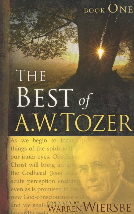 The Best of A.W. Tozer - Volume 1
