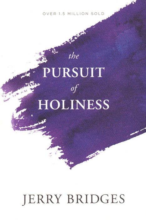 Pursuit of Holiness-Jerry Bridges